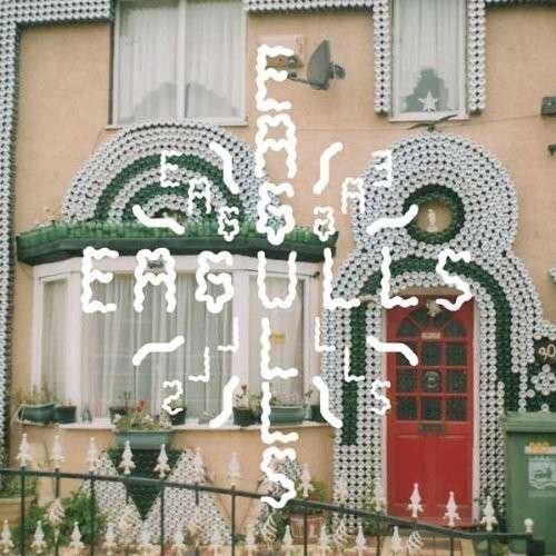 Cover for Eagulls (LP) [EP edition] (2015)