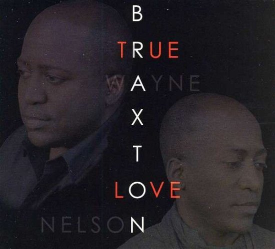 Cover for Braxton Brothers · True Love (CD) (2013)