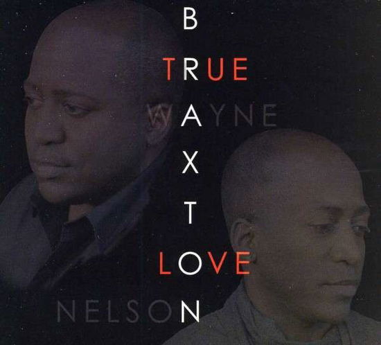 Cover for Braxton Brothers · True Love (CD) (2013)