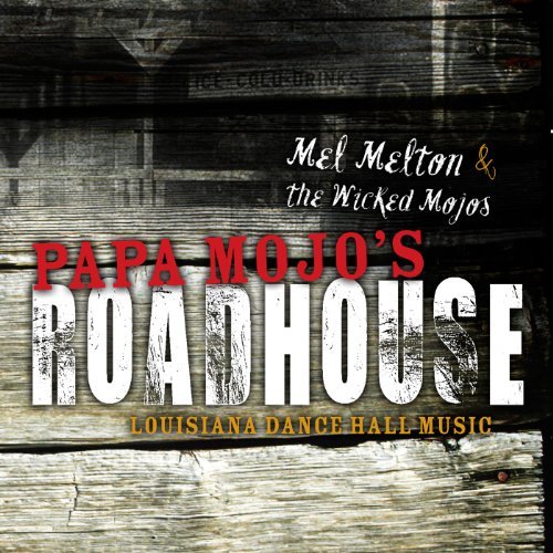Cover for Mel Melton · Papa Mojos Roadhouse (CD) [Enhanced edition] (2010)