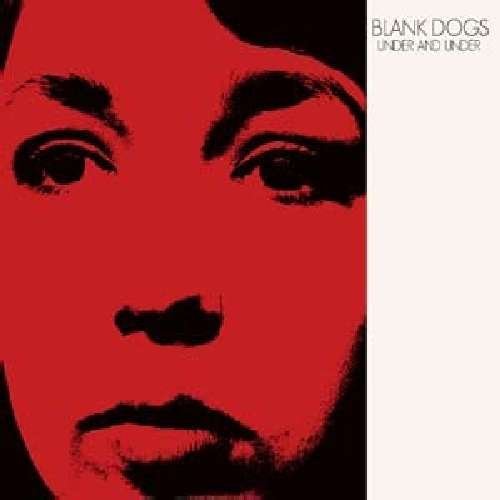 Cover for Blank Dogs · Under And Under (LP) (2009)