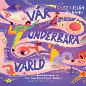 Vår Underbara Värld - Bohuslän Big Band - Musiikki - Prophone - 0822359002814 - perjantai 9. joulukuuta 2022