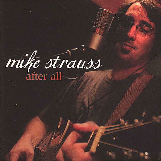 Cover for Mike Strauss · After All (CD) (2007)