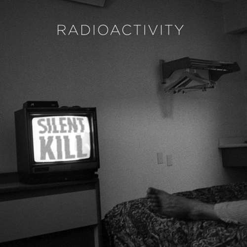 Cover for Radioactivity · Silent Kill (LP) (2015)