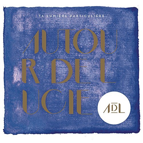 Cover for Autour De Lucie · Ta Lumiere Particuliere (LP) (2015)