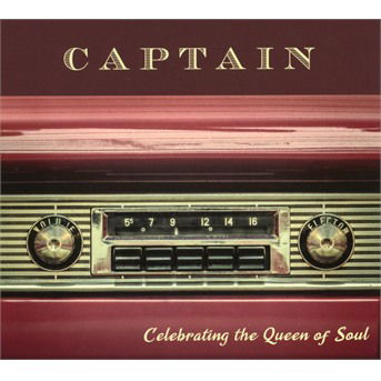 Cover for Captain · Celebrating The Queen Of Soul (CD) (2020)