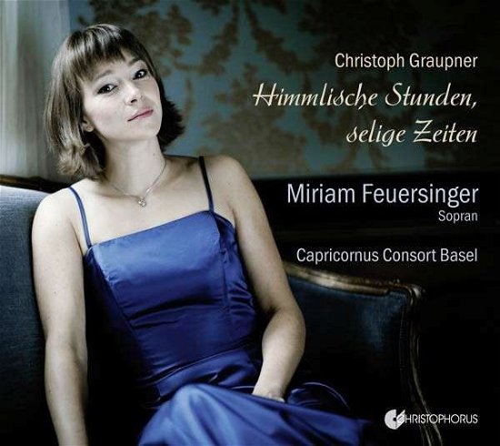 Cover for J.C. Graupner · Himmlische Stunden / Selige Zeiten (CD) (2014)