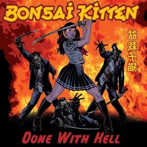 Done with Hell - Bonsai Kitten - Music - SUNNY BASTARDS - 4046661769814 - October 6, 2023