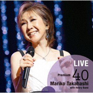 Cover for Mariko Takahashi · Live Premium 40 (CD) [Japan Import edition] (2021)