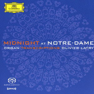 Cover for Olivier Latry · Midnight at Notre-dame / Organ Transcriptions (CD) [Japan Import edition] (2004)