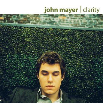 Clarity - John Mayer - Musikk - COLUMBIA - 5099767497814 - 4. august 2005