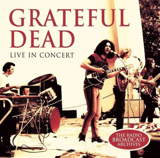 Live In Concert - Grateful Dead - Musik - LASER MEDIA - 5502155080814 - 2 februari 2018