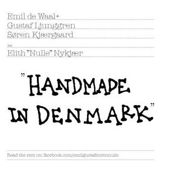 Hand Made in Denmark - Emil De Waal + Gustaf Ljunggren, Søren Kjærgaard - Feat. Elith "Nulle" Nykjær - Música - VME - 5709498212814 - 12 de fevereiro de 2015