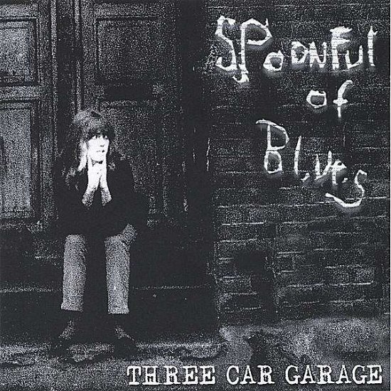 Three Car Garage - Spoonful of Blues - Musiikki - MBO - 7020362999814 - tiistai 27. joulukuuta 2005