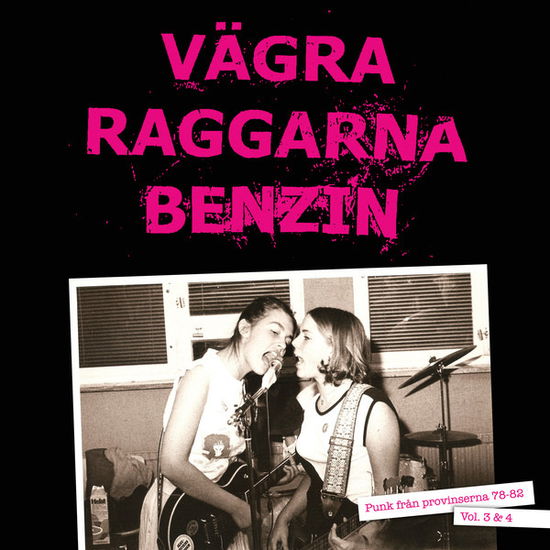 Cover for Various Artists · Vägra Raggarna Benzin Vol. 3 &amp; 4 (Punk Från Provinserna 78-82) (CD) (2015)