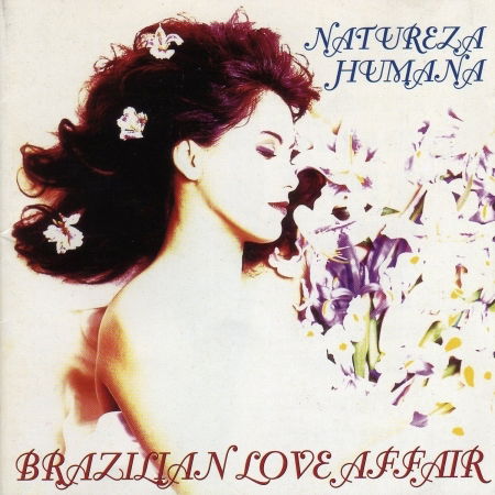 Cover for Brazilian Love Affair · Natureza Humana + Dilene (CD)