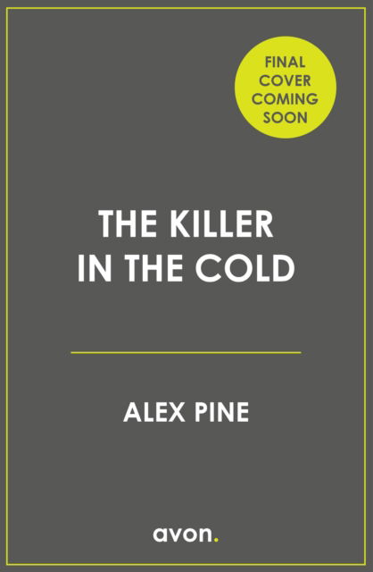 Cover for Alex Pine · The Killer in the Cold - DI James Walker series (Paperback Book) (2024)