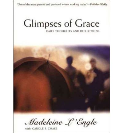 Cover for Madeleine L'Engle · Glimpses of Grace: Daily Thoughts and Reflections (Taschenbuch) (1997)