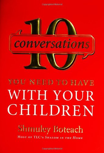 Cover for Shmuley Boteach · 10 Conversations You Need To Have With Your Children (Hardcover Book) [1st Ed. edition] (2006)