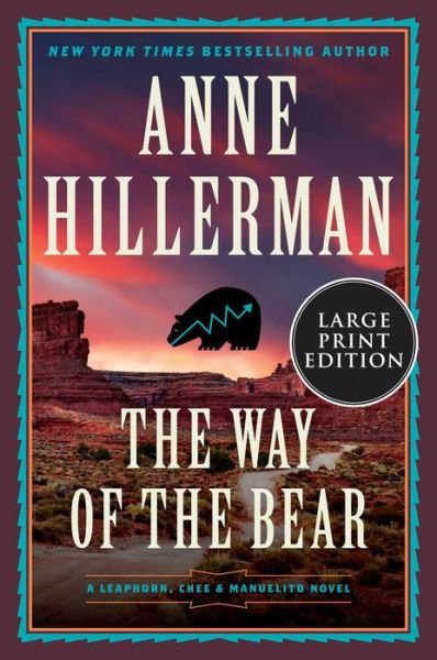 Cover for Anne Hillerman · The Way of the Bear: A Mystery Novel - A Leaphorn, Chee &amp; Manuelito Novel (Paperback Book) (2023)