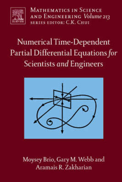 Cover for Brio, Moysey (Department of Mathematics, University of Arizona, Tucson, USA) · Numerical Time-Dependent Partial Differential Equations for Scientists and Engineers - Mathematics in Science &amp; Engineering (Gebundenes Buch) (2010)