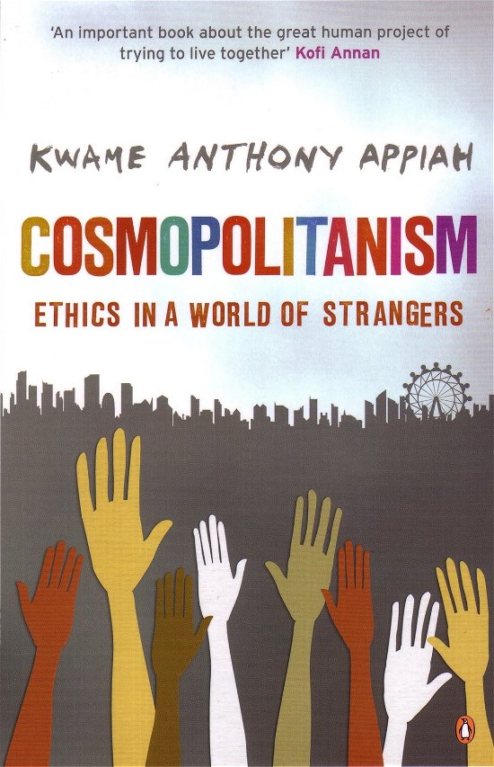 Cosmopolitanism: Ethics in a World of Strangers - Kwame Anthony Appiah - Books - Penguin Books Ltd - 9780141027814 - November 1, 2007