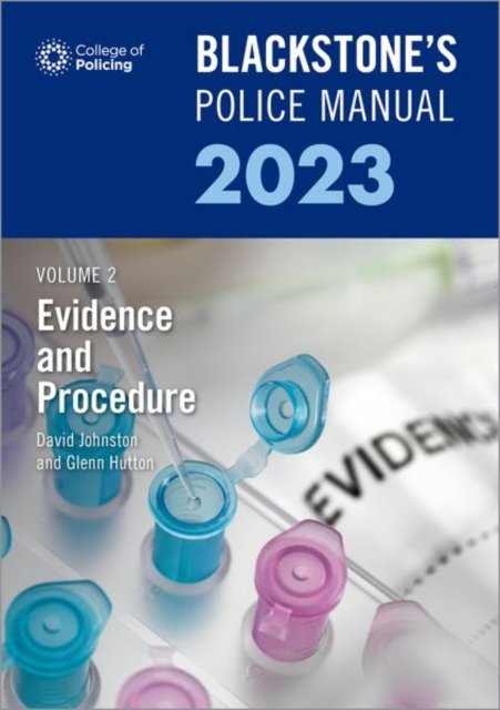 Hutton, Glenn (Private assessment and examination consultant) · Blackstone's Police Manuals Volume 2: Evidence and Procedure 2023 - Blackstone's Police Manuals (Pocketbok) (2022)