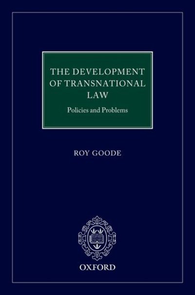 Cover for Goode QC, Professor Sir Roy (Emeritus Professor of Law, Emeritus Professor of Law, University of Oxford) · The Development of Transnational Commercial Law: Policies and Problems (Hardcover Book) (2018)