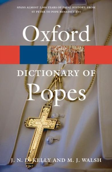 Cover for J N D Kelly · A Dictionary of Popes - Oxford Quick Reference (Paperback Bog) [2 Revised edition] (2010)