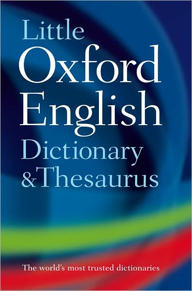 Little Oxford Dictionary and Thesaurus - Oxford Languages - Libros - Oxford University Press - 9780199534814 - 22 de mayo de 2008
