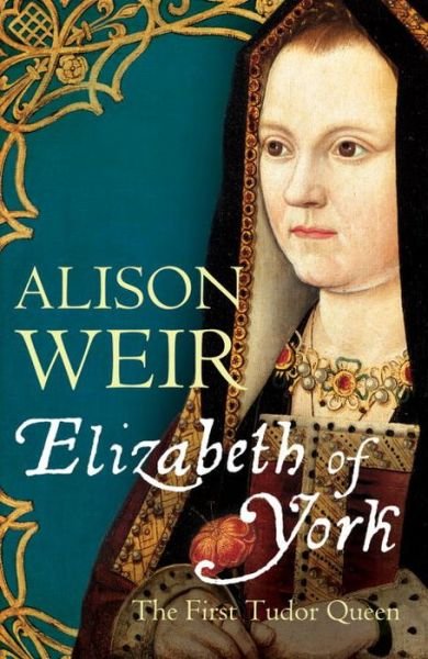 Cover for Alison Weir · Elizabeth of York (Hardcover bog) (2013)