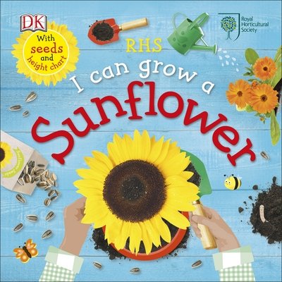 Cover for Royal Horticultural Society (DK Rights) (DK IPL) · RHS I Can Grow A Sunflower - Life Cycle Board Books (Kartongbok) (2018)