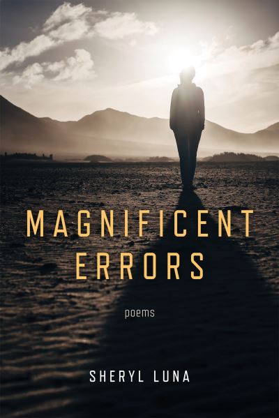 Cover for Sheryl Luna · Magnificent Errors - Ernest Sandeen Prize in Poetry (Hardcover Book) (2022)