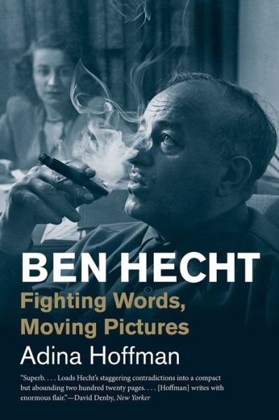 Cover for Adina Hoffman · Ben Hecht: Fighting Words, Moving Pictures - Jewish Lives (Pocketbok) (2020)