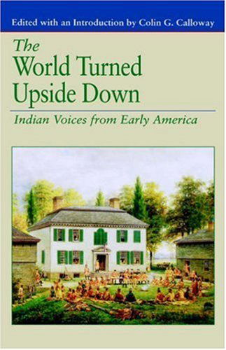 Cover for Na Na · The World Turned Upside Down: Indian Voices from Early America - The Bedford Series in History and Culture (Gebundenes Buch) [1994 edition] (1994)
