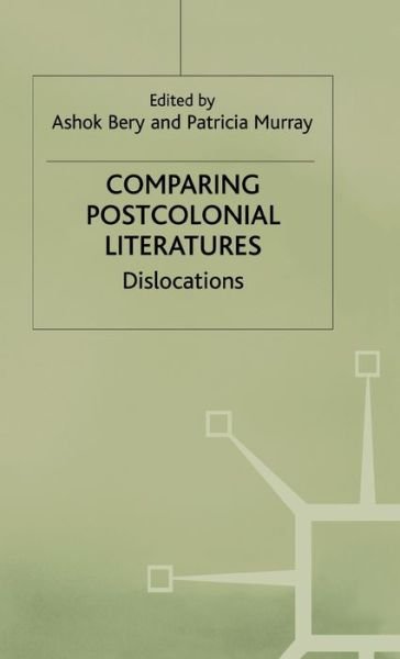 Cover for Bery · Comparing Postcolonial Literatures: Dislocations (Hardcover bog) [2000 edition] (2000)