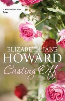 Cover for Elizabeth Jane Howard · Casting Off - Cazalet Chronicles Book 4 (N/A) [New edition] (2013)