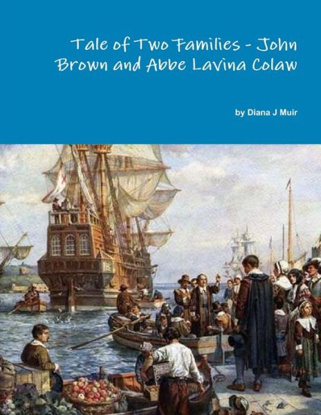 Cover for Diana J. Muir · Tale of Two Families - John Brown and Abbe Lavina Colaw (Book) (2019)