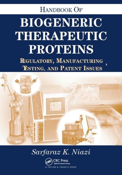 Cover for Sarfaraz K. Niazi · Handbook of Biogeneric Therapeutic Proteins: Regulatory, Manufacturing, Testing, and Patent Issues (Pocketbok) (2019)