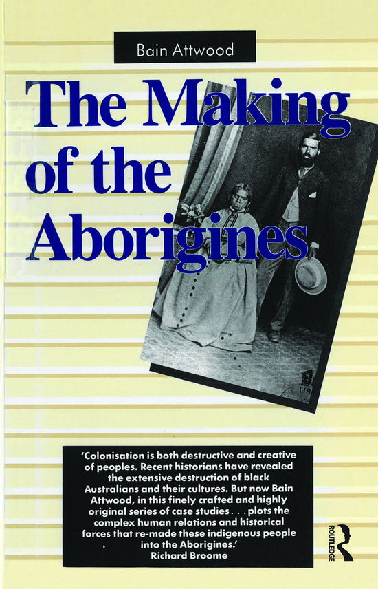 Cover for Bain Attwood · The Making of the Aborigines (Hardcover Book) (2021)