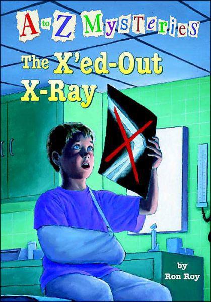 The X'ed-out X-ray - to Z Mysteries - Ron Roy - Böcker - Random House USA Inc - 9780375824814 - 22 februari 2005