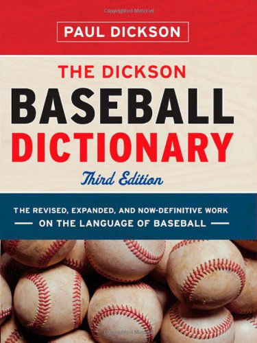 Cover for Paul Dickson · The Dickson Baseball Dictionary (Inbunden Bok) [Third edition] (2009)