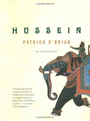 Hussein: An Entertainment - Patrick O'Brian - Books - WW Norton & Co - 9780393321814 - May 3, 2001