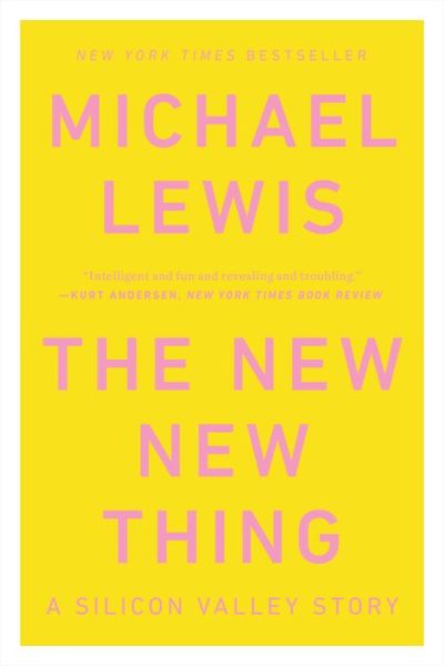 Cover for Michael Lewis · The New New Thing: A Silicon Valley Story (Paperback Book) (2014)