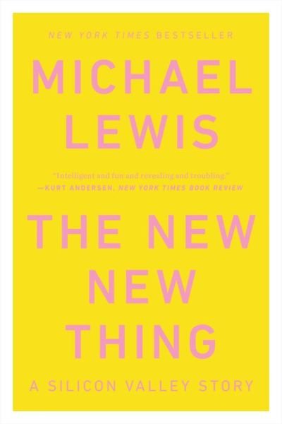 Cover for Michael Lewis · The New New Thing: A Silicon Valley Story (Paperback Bog) (2014)