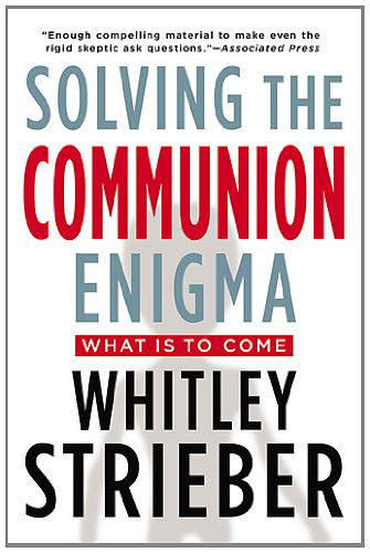 Cover for Whitley Strieber · Solving the Communion Enigma: What is to Come (Paperback Book) [Reprint edition] (2013)