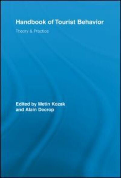 Cover for Metin Kozak · Handbook of Tourist Behavior: Theory &amp; Practice - Routledge Advances in Tourism (Paperback Book) (2012)