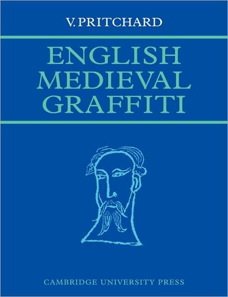 English Medieval Graffiti - V. Pritchard - Books - Cambridge University Press - 9780521089814 - November 6, 2008