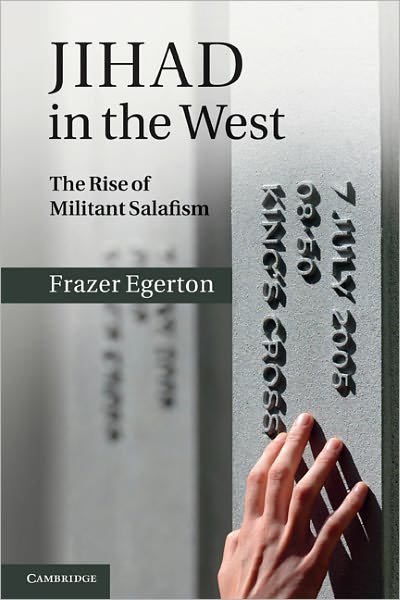 Cover for Egerton, Frazer (Dalhousie University, Nova Scotia) · Jihad in the West: The Rise of Militant Salafism (Paperback Book) (2011)