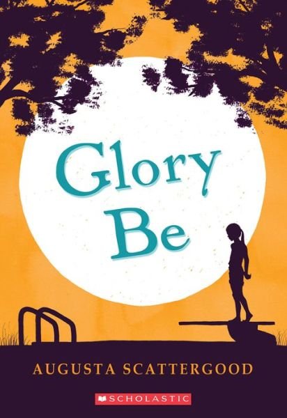 Cover for Augusta Scattergood · Glory Be (Paperback Book) (2014)